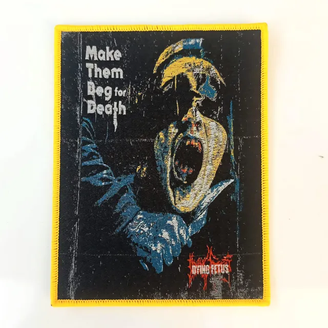 dying-fetus-make-them-beg-for-death-patch-tiss-bordure-jaune image 1