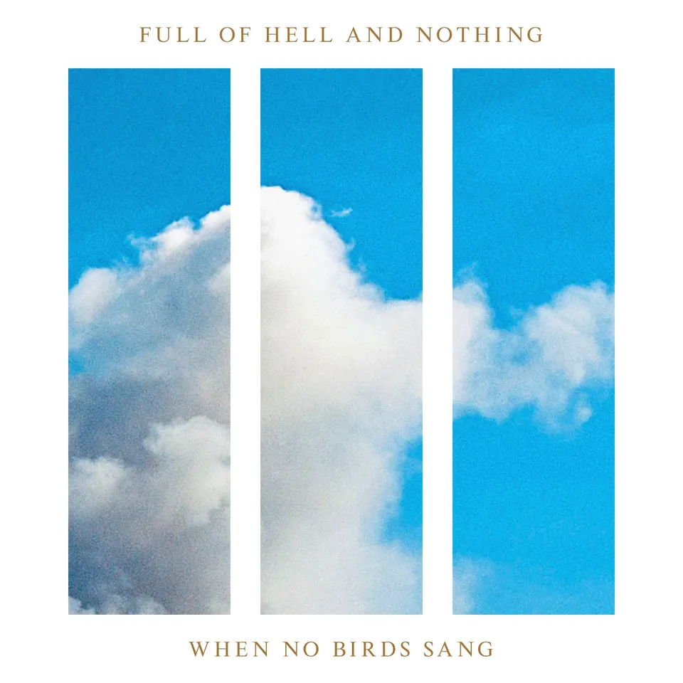 full-of-hell-nothing-when-no-birds-sang-vinyle-lp-shoegaze image 1