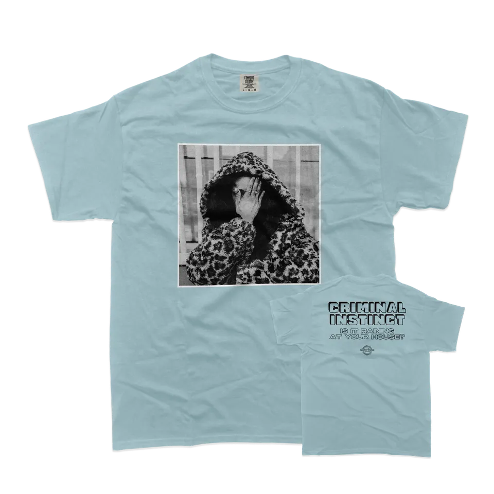 criminal-instinct-is-it-raining-at-your-house-t-shirt-bleu-yankee image 1